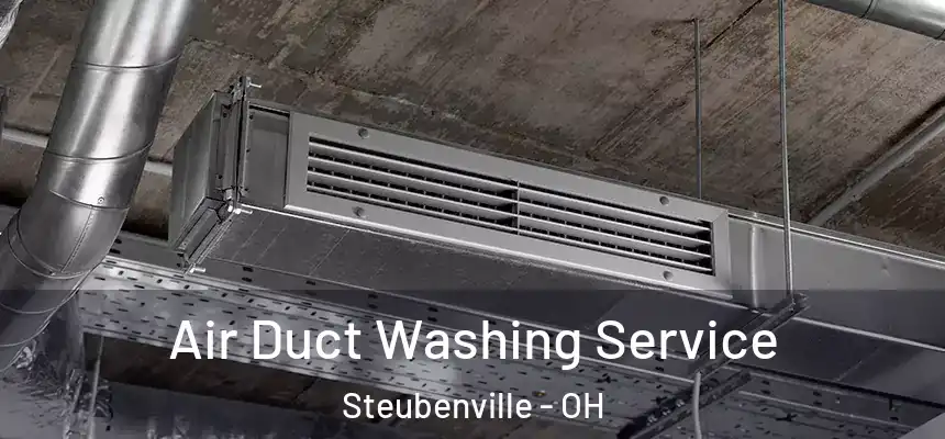  Air Duct Washing Service Steubenville - OH