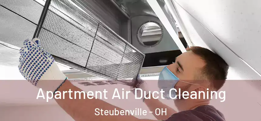  Apartment Air Duct Cleaning Steubenville - OH