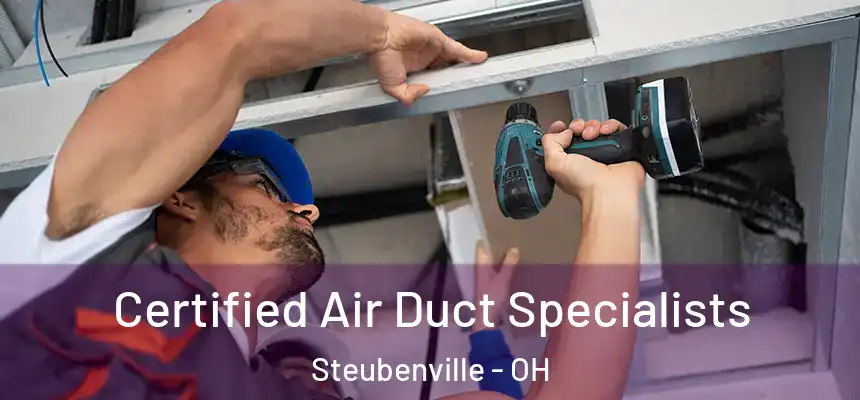  Certified Air Duct Specialists Steubenville - OH