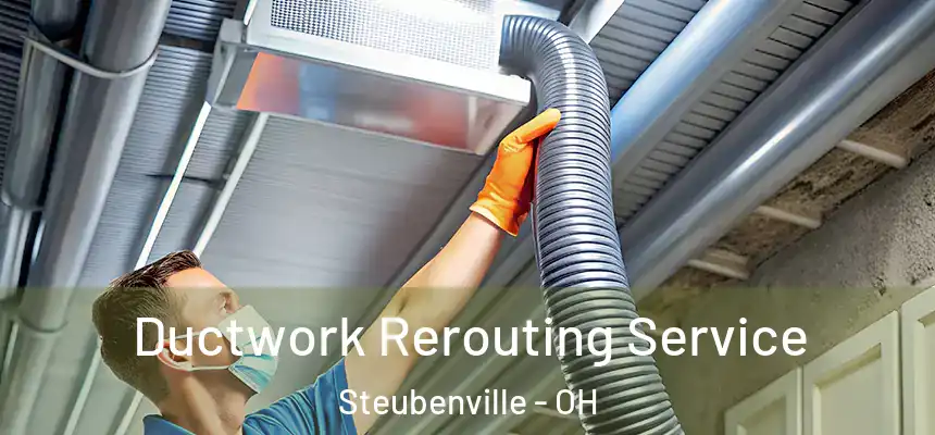  Ductwork Rerouting Service Steubenville - OH