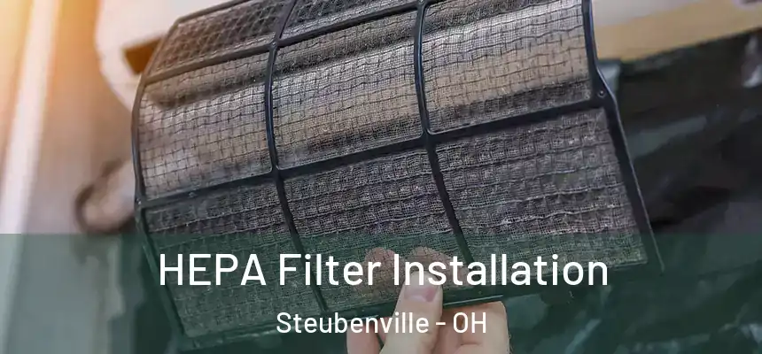  HEPA Filter Installation Steubenville - OH
