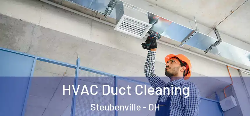  HVAC Duct Cleaning Steubenville - OH