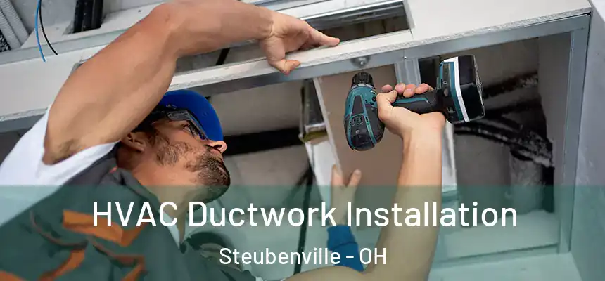  HVAC Ductwork Installation Steubenville - OH