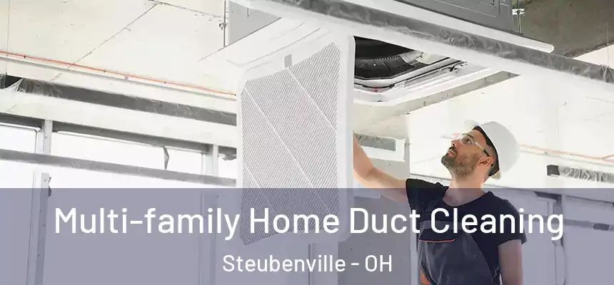  Multi-family Home Duct Cleaning Steubenville - OH