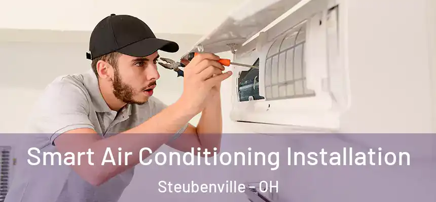  Smart Air Conditioning Installation Steubenville - OH