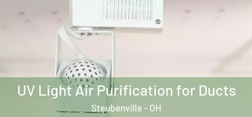  UV Light Air Purification for Ducts Steubenville - OH